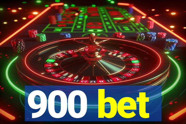 900 bet